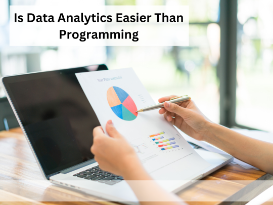 You are currently viewing Is Data Analytics Easier Than Programming