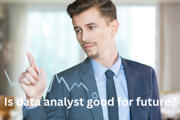 You are currently viewing Is data analyst good for future?