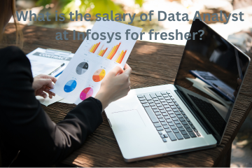 You are currently viewing What is the salary of Data Analyst at Infosys for fresher?