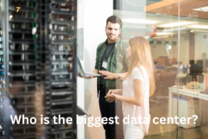 Read more about the article Who is the biggest data center?