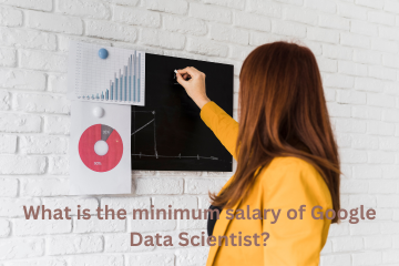 You are currently viewing What is the minimum salary of Google Data Scientist?