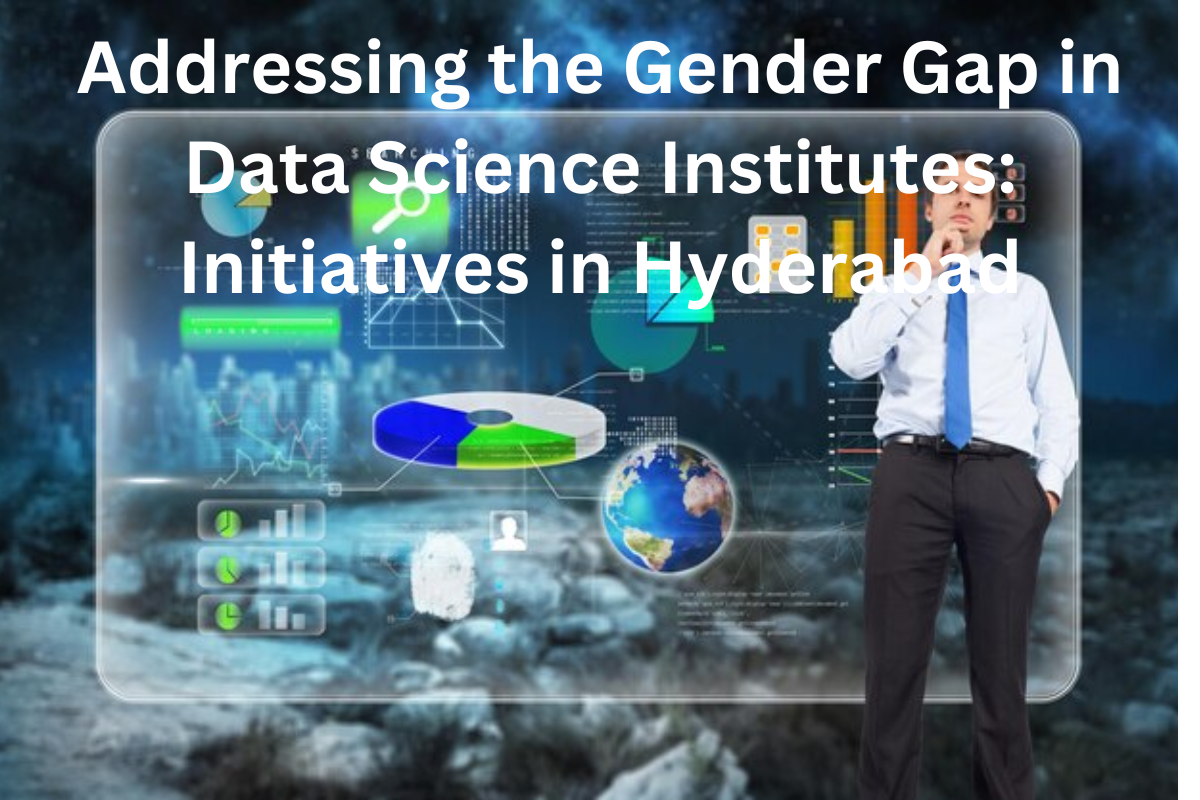 You are currently viewing Addressing the Gender Gap in Data Science Institutes: Initiatives in Hyderabad